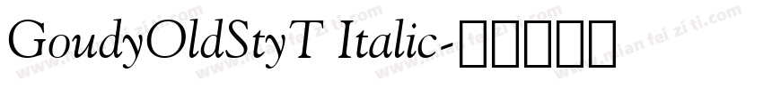 GoudyOldStyT Italic字体转换